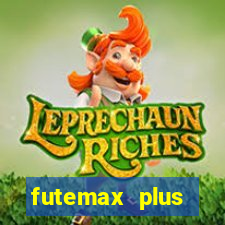 futemax plus futebol ao vivo